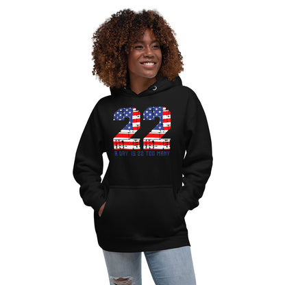 Support Our Troops - 22 A Day Hoodie