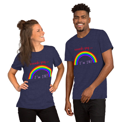 Sounds Gay, I'm in! T-Shirt